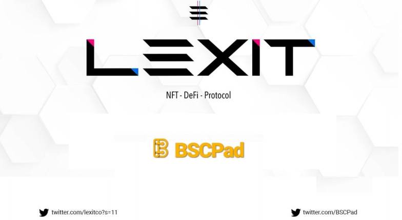 LEXIT 和 BSCPad 发布日期更新公告